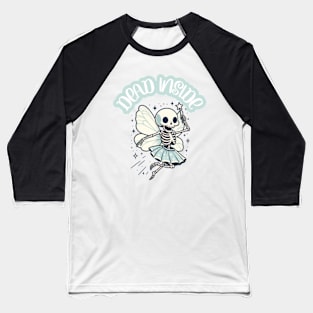 Dead Inside Skeleton Fairy Pastel Goth Aesthetic Baseball T-Shirt